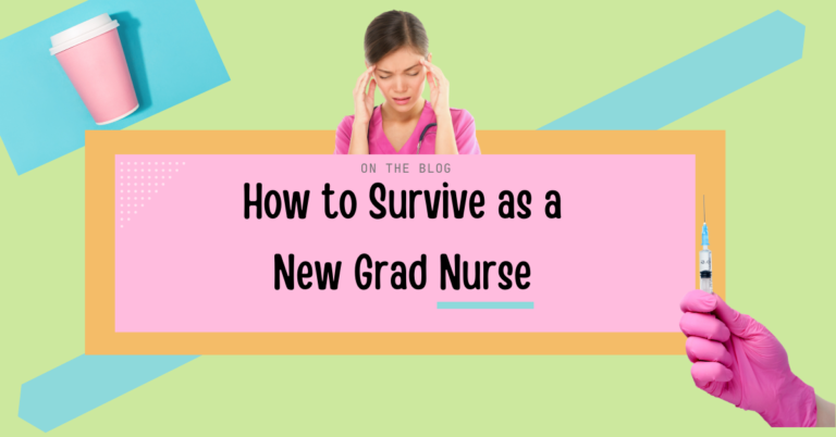 How to Survive as a New Grad Nurse